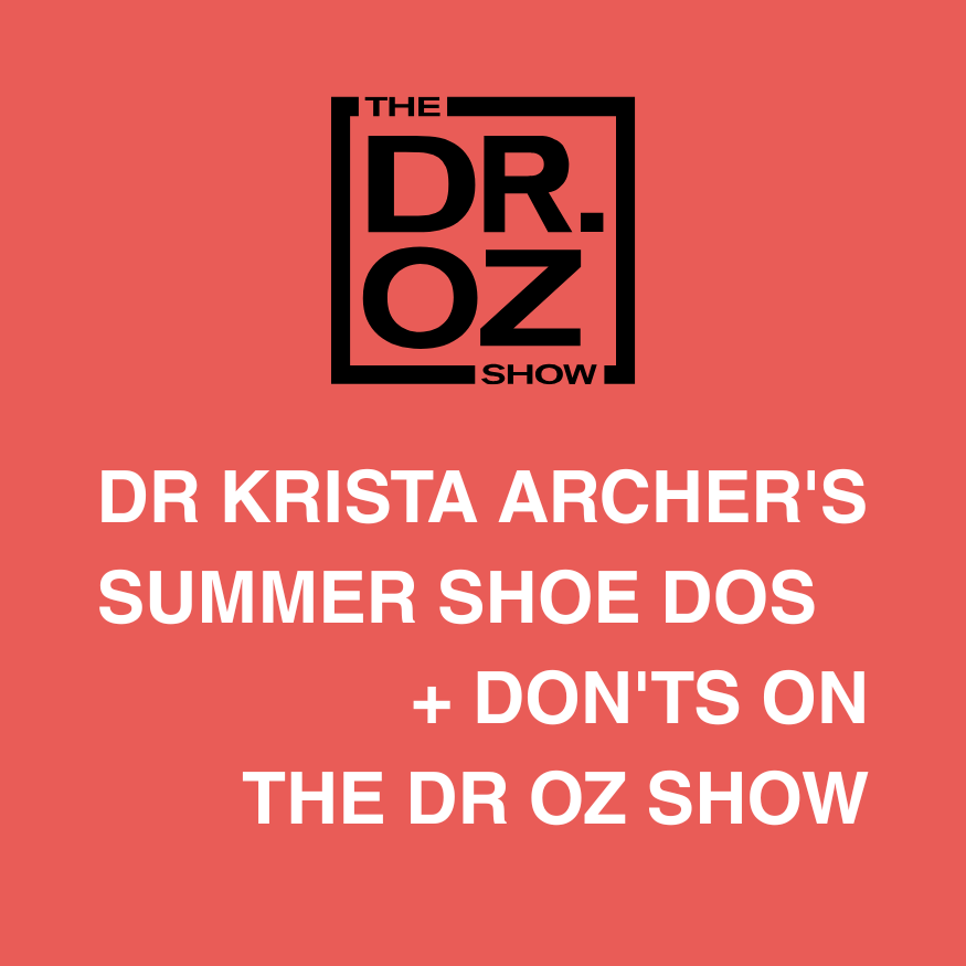 Promotional graphic for 'The Dr. Oz Show' featuring text about Dr. Krista Archer's summer shoe dos and don'ts.