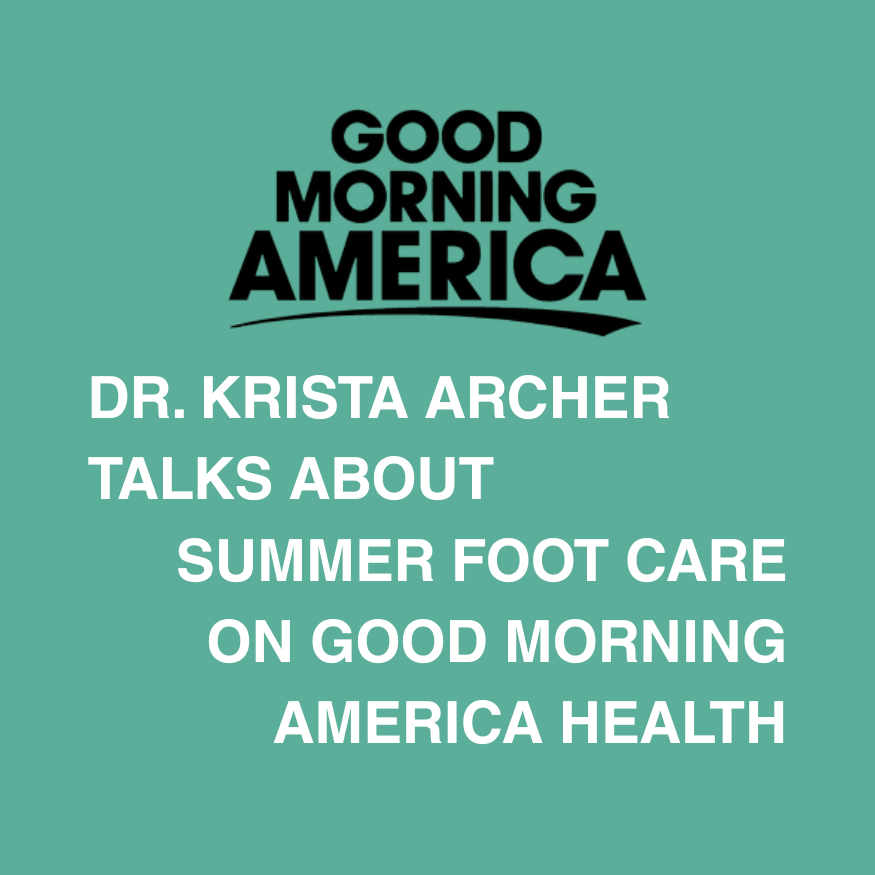 Promotional graphic for Dr. Krista Archer discussing summer foot care on Good Morning America Health.