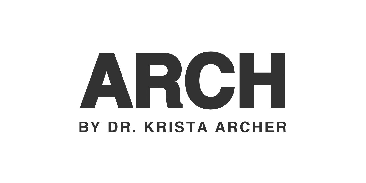 ARCH by Dr. Krista Archer